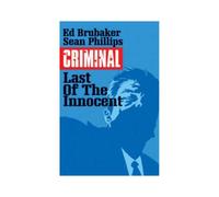Criminal Volume 6: The Last Of The Innocent (Criminal Tp (Image)) (Paperback) Ed Brubaker, (Auteur)