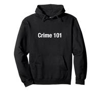 Criminalité 101 Sweat à Capuche