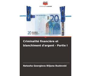 Criminalité financière et blanchiment d'argent - Partie I