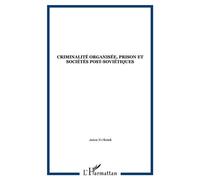 Criminalité organisée, prison et sociétés post-soviétiques - Anton N. Oleinik - L'harmattan - broché - Etude