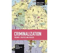 Criminalization: Politics and Policies