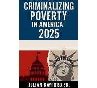 Criminalizing Poverty in America 2025: "The Urban Activism Guide for City-to-City Movement Building"