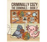 Criminally Cozy: Case File 2: Color the Clues - Catch the Criminal