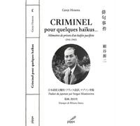 Criminel... pour quelques haïkus Mémoires de prison d'un haïjin pacifiste (1941-1945) - Genji Hosoya - Pippa - broché - Poésie