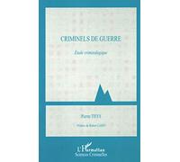 Criminels de guerre Etude criminologique - Pierre Thys - L'harmattan - broché - Etude