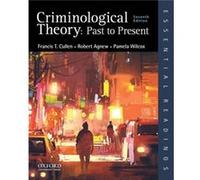 Criminological Theory Past to Present by Francis T Cullen & Robert Agnew & Pamela Wilcox Francis T Cullen Robert Agnew Pamela Wilcox (Auteur)