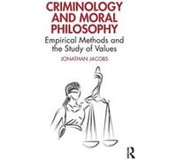Criminology and Moral Philosophy by Jacobs Jonathan John Jay College New York Paperback Book Jacobs Jonathan John Jay College New York (Auteur)