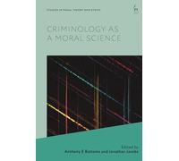 Criminology as a Moral Science