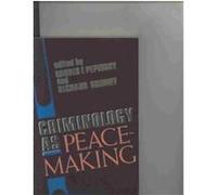 Criminology As Peacemaking Harold E. Pepinsky (Auteur)