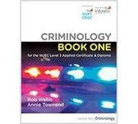 Criminology Book One for the WJEC Level 3 Applied Certificate Diploma by Annie Townend Rob Webb Annie Townend (Auteur)