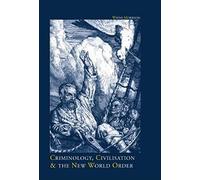 Criminology, Civilisation And The New World Order