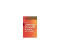 Criminology Of Homicidal Poisoning