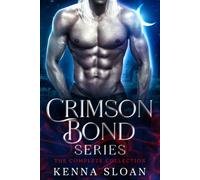 Crimson Bond Series: The Complete Collection: Fated Mates Spicy Vampire Romance Collection