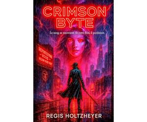 Crimson Byte: Le sang se souvient. Et cette fois, il pardonne.
