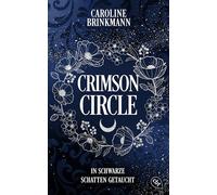 Crimson Circle: In schwarze Schatten getaucht - Der spannende Abschluss der verführerisch düsteren Romantasy-Dilogie in Paris
