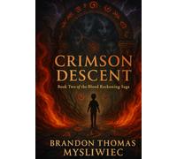 Crimson Descent: Book Two of the Blood Reckoning Saga