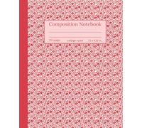 Crimson Floral Sprig Composition Notebook: College Ruled, Tiny Red Flower Pattern, Vintage Style Notebook for Girls, Teens & Women