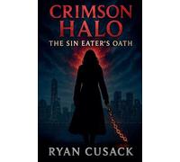 Crimson Halo: The Sin Eater's Oath