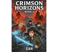 Crimson Horizons: Book 2