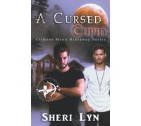 Crimson Moon Hideaway: A Cursed Cupid