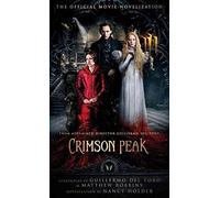 [Crimson Peak: The Official Movie Novelization] (By (author) Nancy Holder) [published: October, 2015]