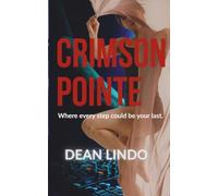 Crimson Pointe: Where every step could be your last.