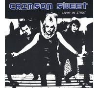 Crimson Sweet - Livin in Strut
