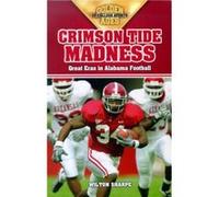 Crimson Tide Madness by Wilton Sharpe Wilton Sharpe (Auteur)
