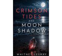 Crimson Tides and Moon Shadow