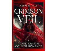 Crimson Veil: A Dark Vampire College Romance