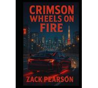 Crimson Wheels On Fire