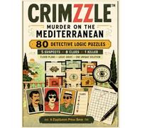 CRIMZZLE™: Murder on the Mediterranean: 80 Detective Logic Puzzles with Suspects, Clues, Floor Plans and One Unique Solution per Case