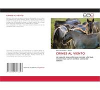 CRINES AL VIENTO: La saga de esa poderosa energía vital que conocemos con el nombre común de caballo