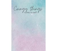 Cringy Things: Notes to Self