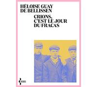 Crions, c'est le jour du fracas