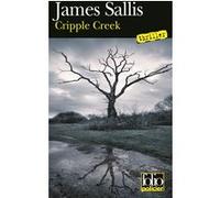 Cripple Creek James Sallis (Auteur), Stéphanie Estournet (Traduction), Sean Seago (Traduction)
