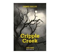 Cripple Creek Une enquête de John Turner - James Sallis - Gallimard - broché - Roman
