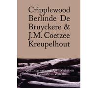 Cripplewood Berlinde De Bruyckere & J.M. Coetzee