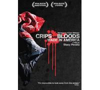 Crips and Bloods: Made in America