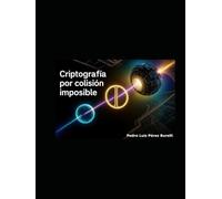 Criptografía por colisión imposible: Cómo un Silencio Cuántico Cambió la Historia de la Seguridad