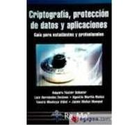 Criptografía, Protección De Datos Y Aplicaciones - Fuster Sabater, Ámparo, Hernández Encinas, Luis, Montoya Vitini, Fausto, Muñoz Masque, Jaime Fuster Sabater, Ámparo, Hernández Encinas, Luis, Montoya