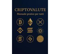Criptovalute: Il Manuale pratico