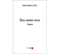 Cris Aigres-Doux - Poésie