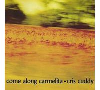 Cris Cuddy - Come Along Carmelita