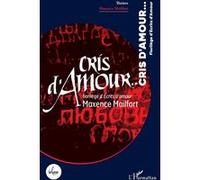 Cris d'Amour... Maxence Mailfort (Auteur)