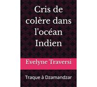 Cris de colère dans l'océan Indien: Traque à Dzamandzar