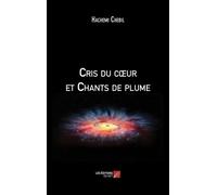 Cris Du Coeur Et Chants De Plume