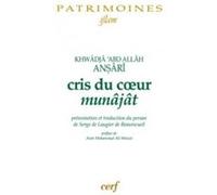 Cris du coeur munajat KHAWADJA ABD ALLAH ANSARI (Auteur)