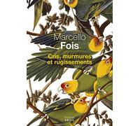 Cris, murmures et rugissements