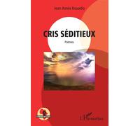 Cris séditieux Poèmes - Jean Amea Kouadio - L'harmattan - broché - Poésie